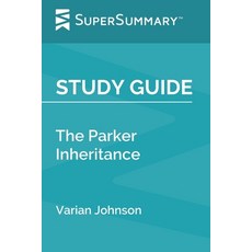 (영문도서) Study Guide: The Parker Inheritance by Varian Johnson (SuperSummary) Paperback, Independently Published, English, 9798614777098