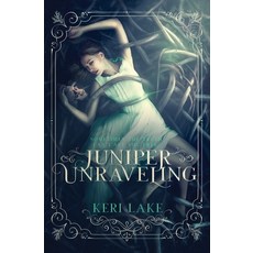 (영문도서) Juniper Unraveling Paperback, Createspace Independent Pub..., English, 9781978378209
