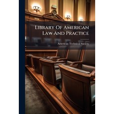 (영문도서)Library Of American Law And Practice Paperback, Hutson Street Press, English, 9781024570090