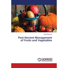 (영문도서) Post Harvest Management of Fruits and Vegetables Paperback, LAP Lambert Academic Publis..., English, 9786208417932