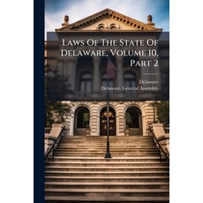 (영문도서)Laws Of The State Of Delaware Volume 10 Part 2 Paperback, Nabu Press, English, 9781245316354