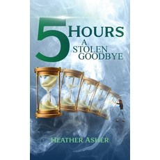 (영문도서) 5 Hours: A Stolen Goodbye Paperback, Readersmagnet LLC, English, 9798890910998
