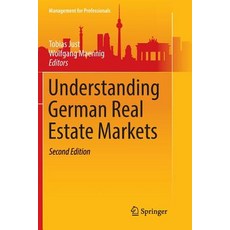 (영문도서) Understanding German Real Estate Markets Paperback, Springer, English, 9783319811802