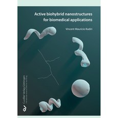(영문도서)Active Biohybrid Nanostructures For Biomedical Applications Paperback, Cuvillier, English, 9783736975507