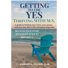 (英文圖書)Getting to the Yes: Thriving with M.S. 平裝版, Independently Published, 英文