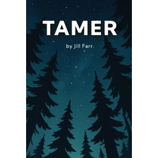 (영문도서)Tamer Paperback, Jill Farr, English, 9798999327307