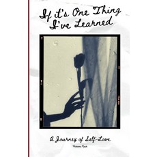 (영문도서) If It's One Thing I've Learned: A Journey of self-love Paperback, Independently Published, English, 9798846567481