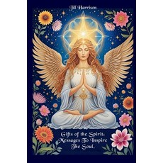 (영문도서)Gifts of the Spirit: Messages To Inspire The Soul Paperback, Independently Published, English, 9798291410653