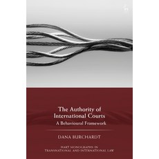 (영문도서)The Authority of International Courts: A Behavioural Framework Hardcover, Hart Publishing, English, 9781509992928