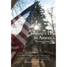 (영문도서)Johnny's Life in America (Just another ridicule-less story) Paperback, Spines, English, 9798904184162