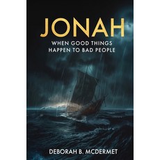 (영문도서) Jonah: When Good Things Happen To Bad People Paperback, Independently Published, English, 9798343593068