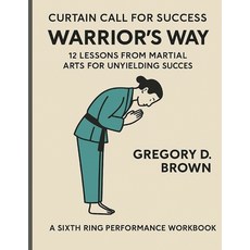 (영문도서)Warriors Way: Life as Performance Paperback, Independently Published, English, 9798271223471