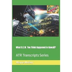 (영문도서) What D.E.W. You Think Happened In Hawaii?: ATR Transcripts Series Paperback, Independently Published, English, 9798867397524