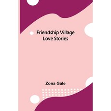 (영문도서) Friendship Village Love Stories Paperback, Alpha Edition