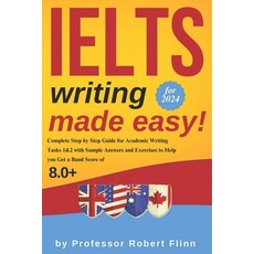 (영문도서) IELTS Writing Made Easy!: Complete Step by Step Guide for Academic Writing Tasks 1&2 with Sam... Paperback, Independently Published, English, 9798883958105