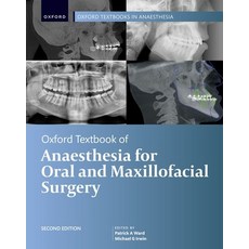 (영문도서) Oxford Textbook of Anaesthesia for Oral and Maxillofacial Surgery Second Edition Hardcover, Oxford University Press, USA, English, 9780198790723