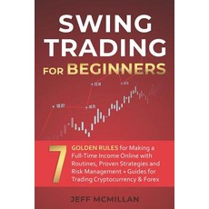 Swing Trading for Beginners: 7 Golden Rules for Making a Full-Time Income Online with Routines Prov... Paperback, Independently Published, English, 9781077577152