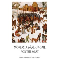 (영문도서) Wokery: A Wake-Up Call For The West Paperback, Christopher Dawson Centre f..., English, 9780645599312