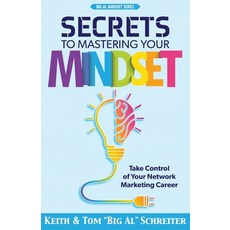 (영문도서) Secrets to Mastering Your Mindset: Take Control of Your Network Marketing Career Paperback, Fortune Network Publishing, English, 9781948197892