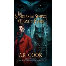(영문도서) The Scholar the Sphinx and the Fang of Fenrir: A Young Adult Fantasy Adventure Hardcover, Dragonfire Press, English, 9781958354513