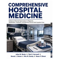 (영문도서)Comprehensive Hospital Medicine: Evidence-Informed Approaches to Diagnosis Stab... Paperback, Independently Published, English, 9798188653583