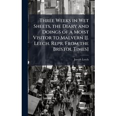 (英文圖書)Three Weeks in Wet Sheets the Diary and Doings of a Moist Visitor to Malvern [J... 精裝版, Hutson Street Press, 英文