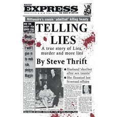 (영문도서) Telling Lies: A true story of lies murder and more lies Paperback, Britain's Next Bestseller, English, 9781914907210