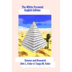 (영문도서) The White Pyramid: Science and research English Edition Paperback, Createspace Independent Pub..., 9781511822534