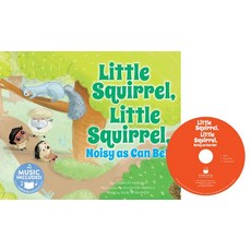 Little Squirrel Little Squirrel Noisy as Can Be! Library Binding, Cantata Learning