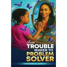(영문도서)From Trouble Maker to Problem Solver Paperback, Brittney Lashe, English, 9798349331497