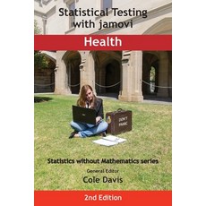 (영문도서) Statistical Testing with jamovi Health: Second Edition Paperback, VOR Press, English, 9781915500137