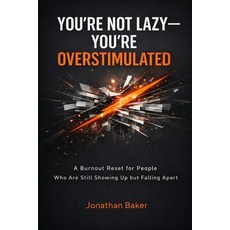 (英文圖書)You're Not Lazy - You're Overstimulated: A Burnout Reset for People Who Are Stil... 平裝版, Independently Published, 英文