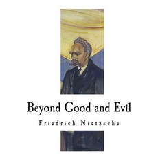 (영문도서) Beyond Good and Evil Paperback, Createspace Independent Pub..., English, 9781724377760