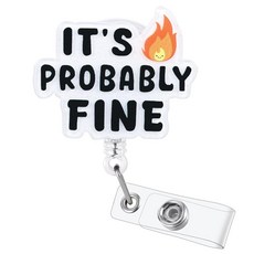 It Only Goes to Ten 재미있는 간호사 배지 릴 접이식 ID 카드 의료 홀더 악어 클립 포함 RN CNA ER ED 정신과 소아 통증 관리 종양학 1차 진료 NP, It's Probably Fine Fire