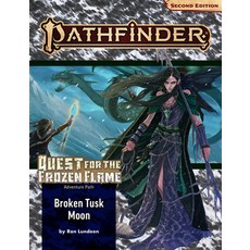 (영문도서) Pathfinder Adventure Path: Broken Tusk Moon (Quest for the Frozen Flame 1 of 3) (P2) Paperback, Paizo Inc., English, 9781640783935