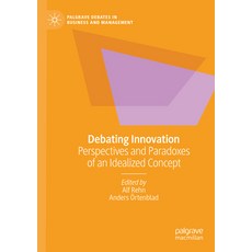 (영문도서) Debating Innovation: Perspectives and Paradoxes of an Idealized Concept Paperback, Palgrave MacMillan, English, 9783031166686
