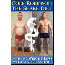 (영문도서) The Snake Diet. Extreme Weight Loss with Water Fasting: A personal testimonial and recommenda... Paperback, Independently Published, English, 9798532907546
