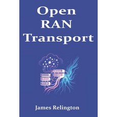 (영문도서)Open RAN Transport: eCPRI Fronthaul Synchronization and QoS Design Paperback, Independently Published, English, 9798271858475