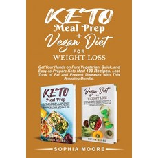 (영문도서) keto meal prep+vegan diet for weight loss: Get Your Hands on Pure Vegetarian Quick and Easy... Paperback, Sophia Moore, English, 9781802008197
