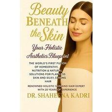 (英文圖書)Beauty Beneath the Skin: Your Holistic Aesthetics Blueprint - The World's First... 平裝版, Independently Published, 英文