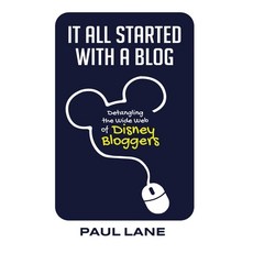 (英文圖書)It All Started with a Blog: Detangling the Wide Web of Disney Bloggers 平裝版, Theme Park Press, 英文