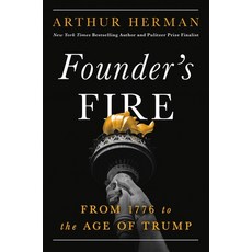 (영문도서)Founder's Fire: From 1776 to the Age of Trump Hardcover, Center Street, English, 9781546011293