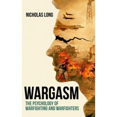 (英文圖書)Wargasm: The Psychology of Warfighting and Warfighters 精裝版, Fortes Via Press, 英文
