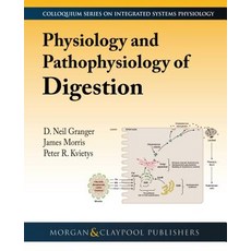 (영문도서) Physiology and Pathophysiology of Digestion Paperback, Morgan & Claypool, English, 9781615046966