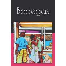 (영문도서) Bodegas: Urban Children Health Matters Paperback, Independently Published, English, 9798857657850