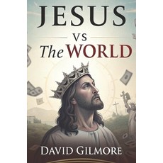 (外文書)Jesus vs The World: Exposing the War Between Christ and the Powers of a Fallen World Paperback, Independently Published, English