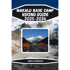 (英文圖書)Makalu Base Camp Hiking Guide 2025-2026: Essential Trekking Guide to Nepal's Wil... 平裝版, Independently Published, 英文