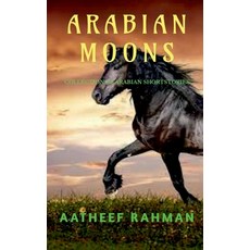 (영문도서) Arabian Moons: Collection of Arabian short stories Paperback, Notion Press Media Pvt Ltd, English, 9798885036856