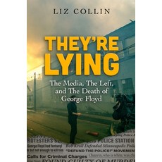 (영문도서) They're Lying: The Media The Left and The Death of George Floyd Paperback, Paper Birch Publishing