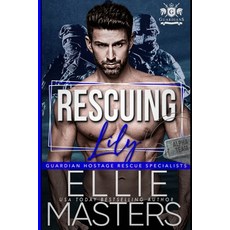 (영문도서) Rescuing Lily Paperback, Jem Publishing, English, 9781952625268